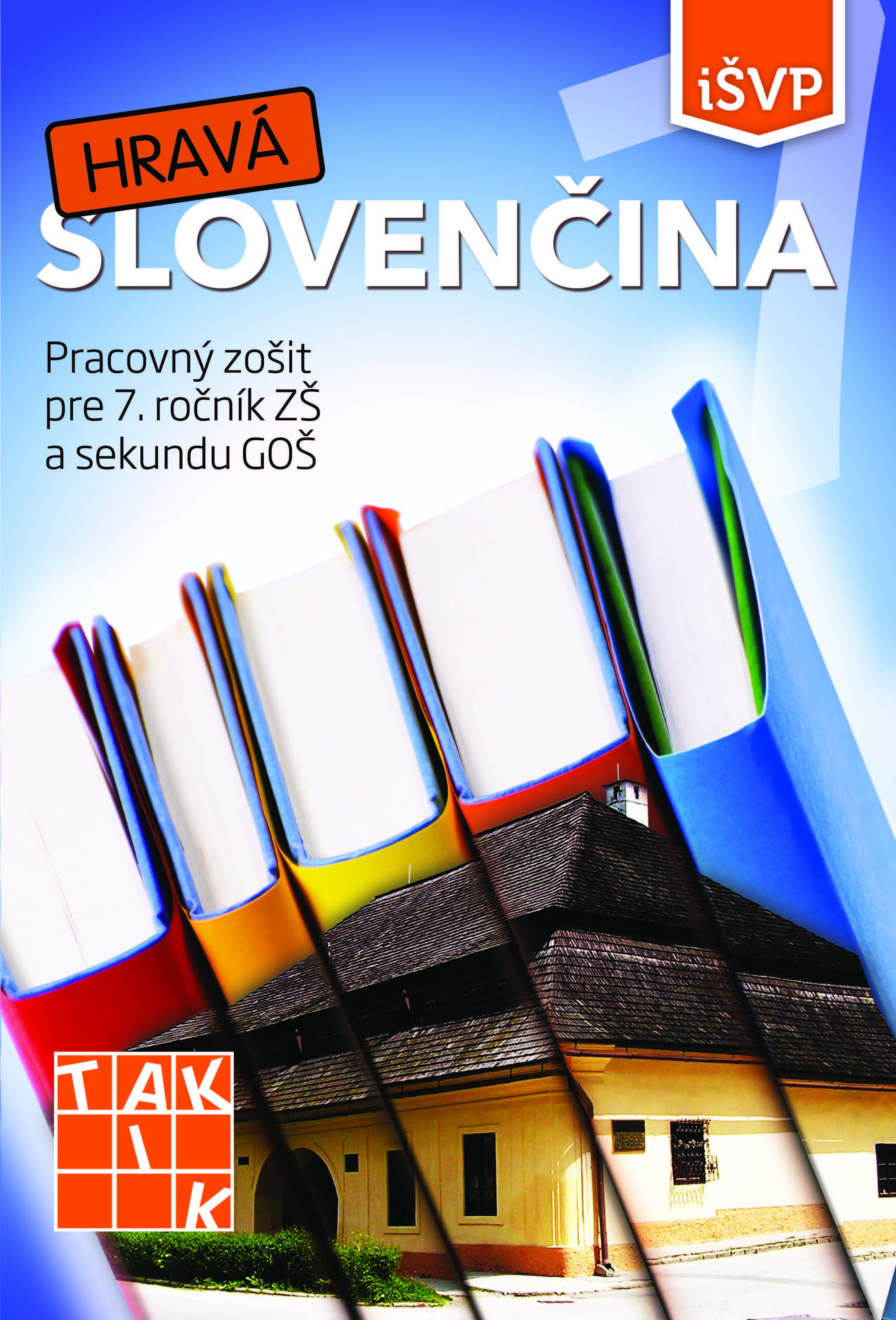 Hravá slovenčina 7 iŠVP - pracovný zošit