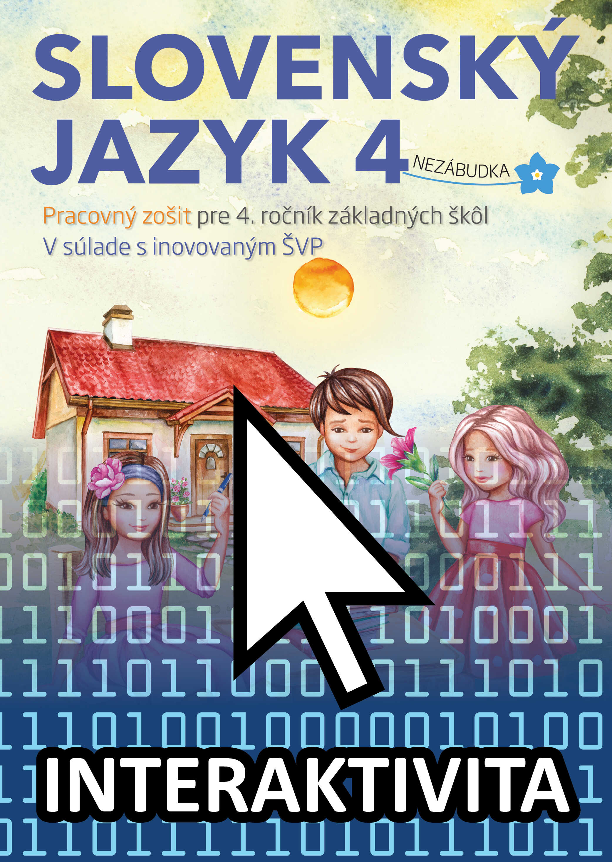 Interaktívny slovenský jazyk - Nezábudka 4 pracovný zošit (na 1 rok)