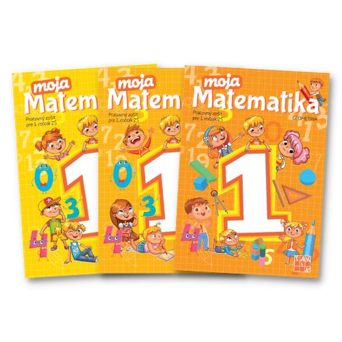 Moja matematika pre 1. ročník: 1.časť + 2.časť + 3. časť