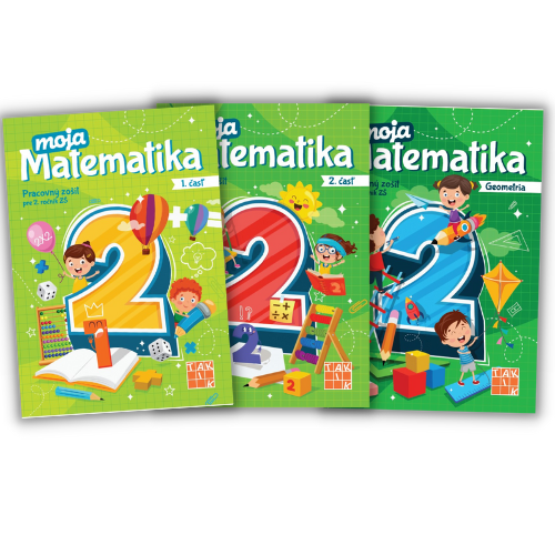 Moja matematika pre 2. ročník: 1.časť + 2.časť + 3. časť