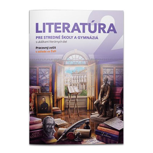 Literatúra 2 - pre stredné školy a gymnáziá - pracovný zošit