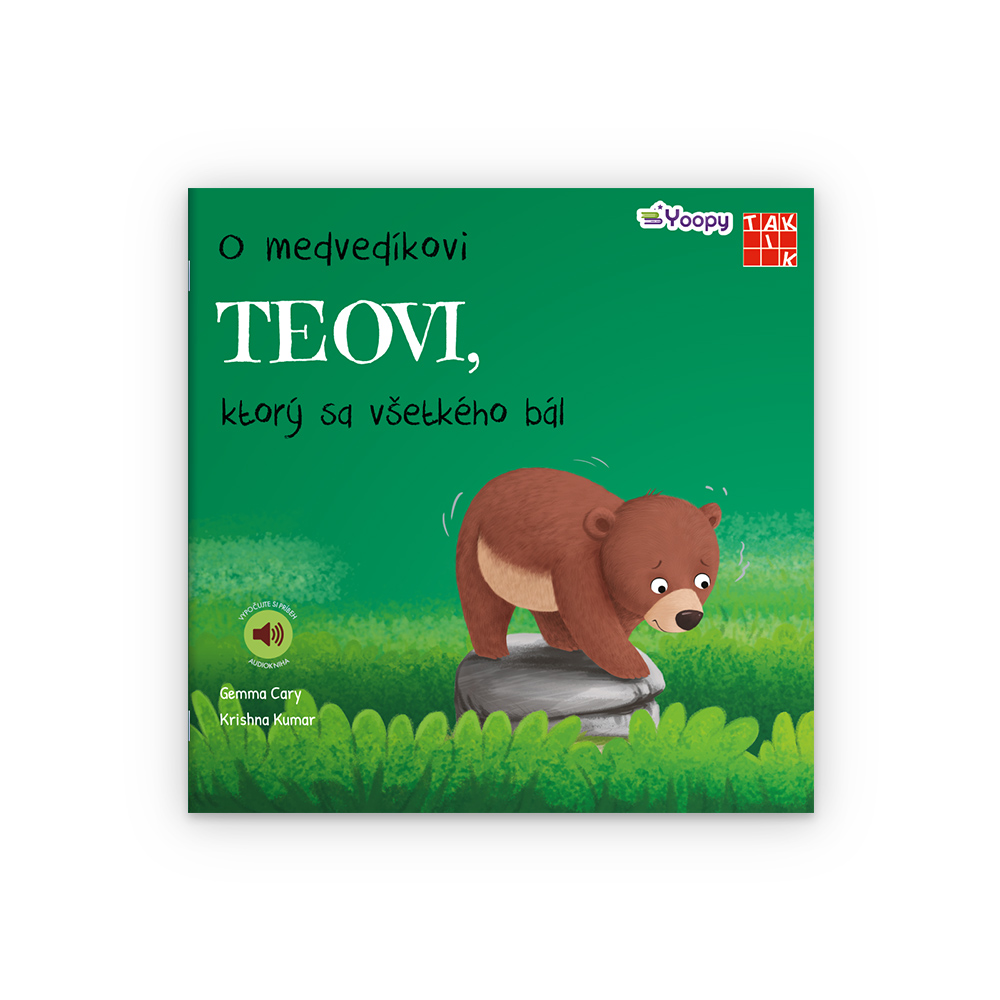 O medvedíkovi Teovi, ktorý sa všetkého bál O medvedíkovi Teovi, ktorý sa všetkého bál