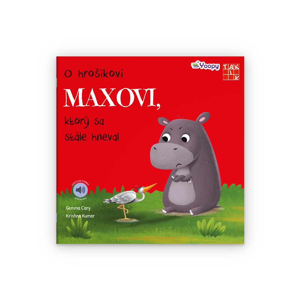 O hrošíkovi Maxovi, ktorý sa stále hneval O hrošíkovi Maxovi, ktorý sa stále hneval