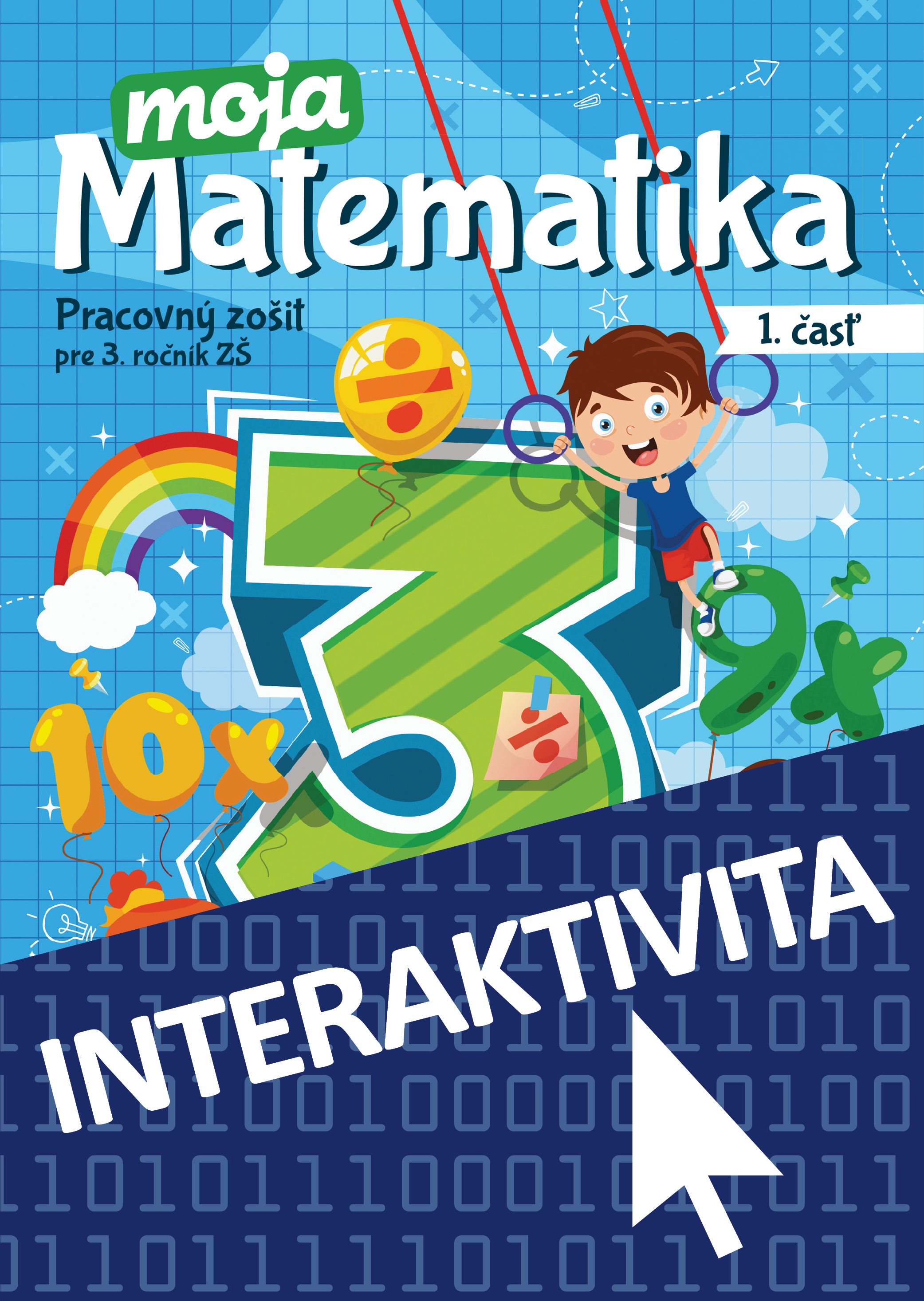 Interaktívny zošit Moja matematika 3 1. časť (na 1 rok)