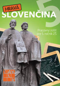 Hravá slovenčina 5 - pracovný zošit 
