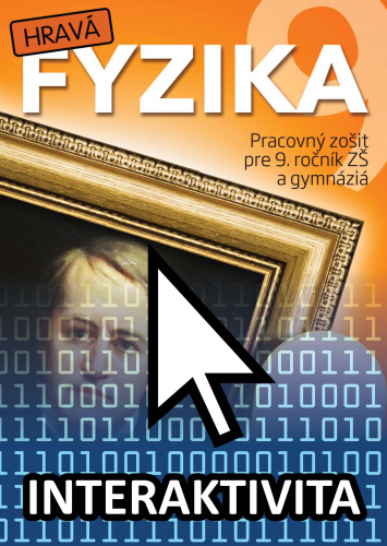 Interaktívny zošit Hravá Fyzika 9 (na 1 rok)