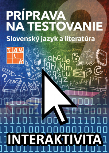 Interaktívny zošit Príprava na testovanie 9 - Slovenský jazyk a literatúra