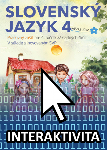 Interaktívny slovenský jazyk - Nezábudka 4 pracovný zošit (na 1 rok)