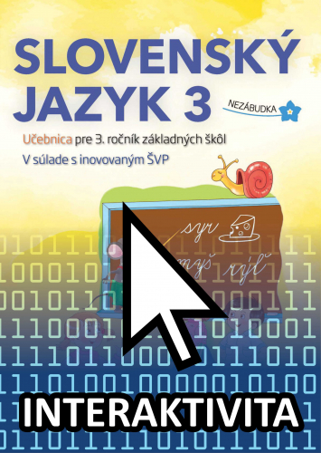 Interaktívny slovenský jazyk - Nezábudka 3 učebnica (na 1 rok)