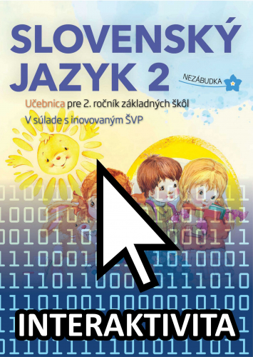Interaktívny slovenský jazyk - Nezábudka 2 učebnica (na 1 rok) Interaktívny slovenský jazyk - Nezábudka 2 učebnica (na 1 rok)