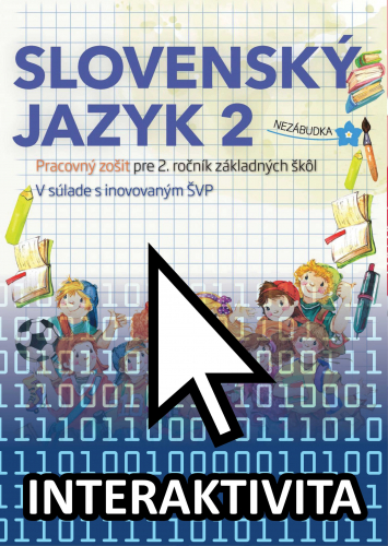 Interaktívny slovenský jazyk - Nezábudka 2 pracovný zošit (na 1 rok)