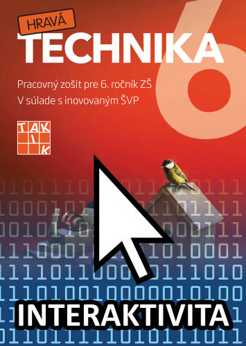 Interaktívny zošit Hravá Technika pre 6. ročník (na 1 rok)