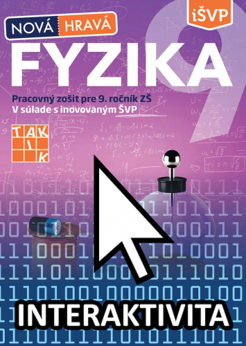 Interaktívna Nová Hravá fyzika pre 9. ročník (na 1 rok)