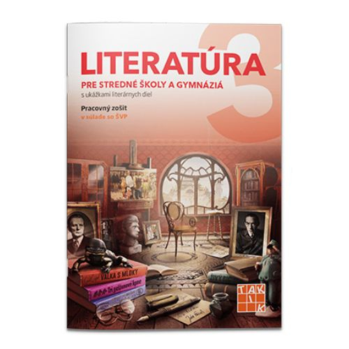 Literatúra 3 - pre stredné školy a gymnáziá - pracovný zošit