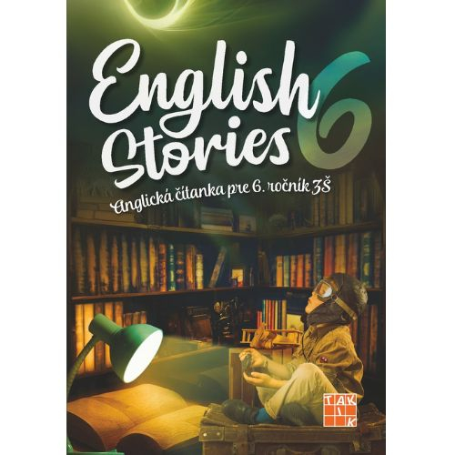 English stories - anglická čítanka pre 6. ročník
