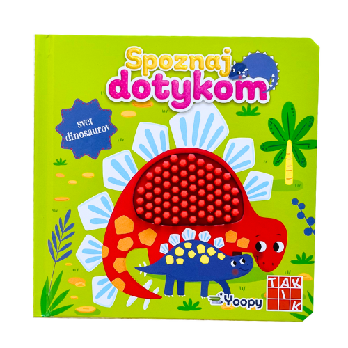 Spoznaj dotykom - svet dinosaurov