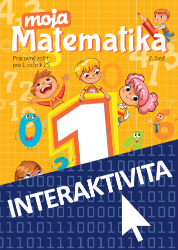 Interaktívny zošit Moja matematika 1 2. časť (na 1 rok)