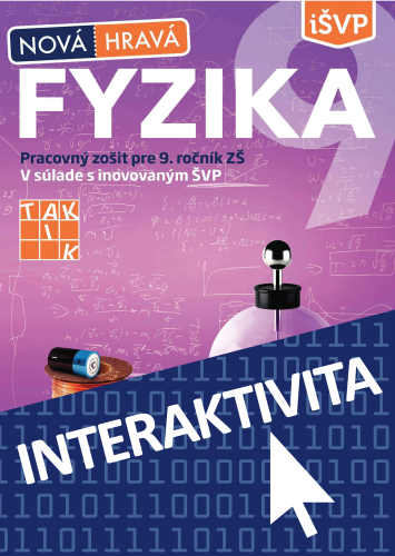 Interaktívna Nová Hravá fyzika pre 9. ročník (na 1 rok)
