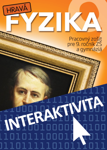 Interaktívny zošit Hravá Fyzika 9 (na 1 rok)