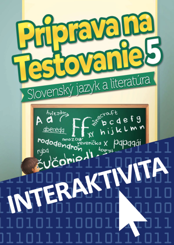 Interaktívny zošit Príprava na testovanie 5 - Slovenský jazyk a literatúra (na 1 rok)