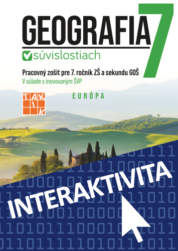 Interaktívny zošit Geografia v súvislostiach 7 (na 1 rok) Interaktívny zošit Geografia v súvislostiach 7 (na 1 rok)