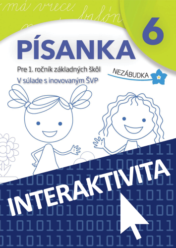 Interaktívny slovenský jazyk - Nezábudka 1 - Písanka 6 (1 rok)
