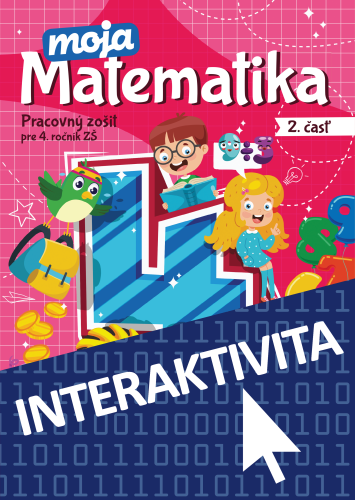 BETA verzia interaktívneho titulu Moja matematika 4 2. diel (na 1 rok)