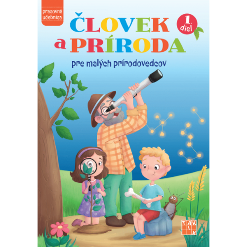 Človek a príroda pre malych prírodovedcov 1. diel